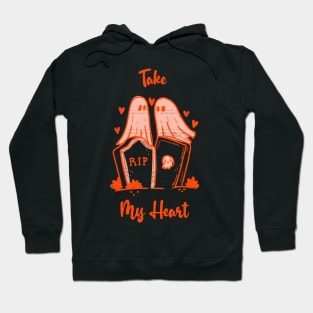 Valentines Day take my heart Hoodie